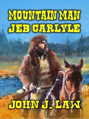 cover image of Mountain Man Jeb Carlyle